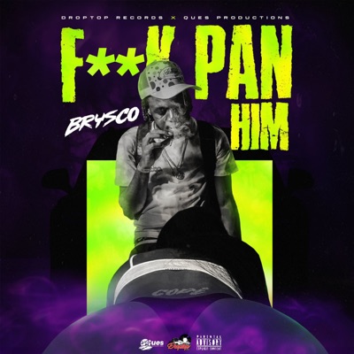 Fuck Pan Him - Single