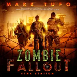 Etna Station: Zombie Fallout, Book 11 (Unabridged)