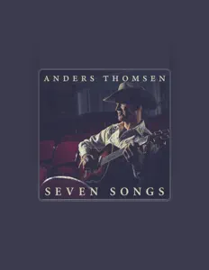 收听 Anders Thomsen、观看音乐视频、阅读小传、查看巡演日期等 ！