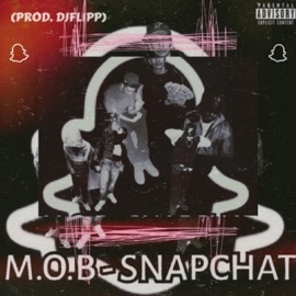 SNAPCHAT M.O.B.