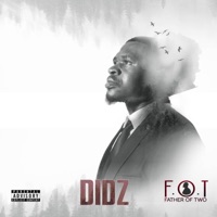 Father of Two (F.O.T) - Didz