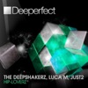 Luca M, JUST2 & The Deepshakerz