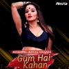 Gum Hai Kahan - Single