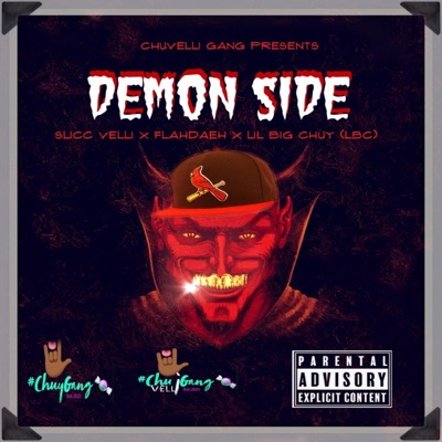 Demon Side (feat. Slicc Velli, Flahdaeh & Lil Big Chuy [LBC]) - Single