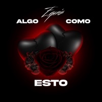 Algo Como Esto - Single - Equis