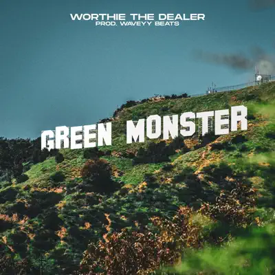 Listen to Green Monster - Single by WorthIE the Dealer