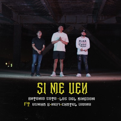 Si Me Ven (feat. Osmar G, Nefi & Cartel Divino) - Single