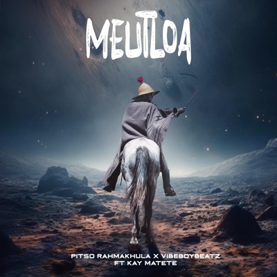 Meutloa (feat. Kay Matete & VibeboybeatZ) - Single