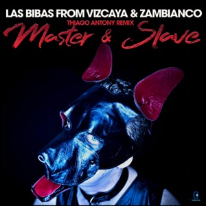 Master & Slave (Thiago Antony Remix) - Single
