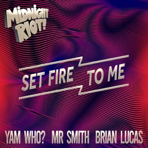 Set Fire to Me - Single