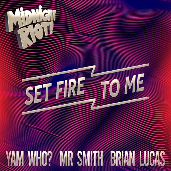 Set Fire to Me - Single