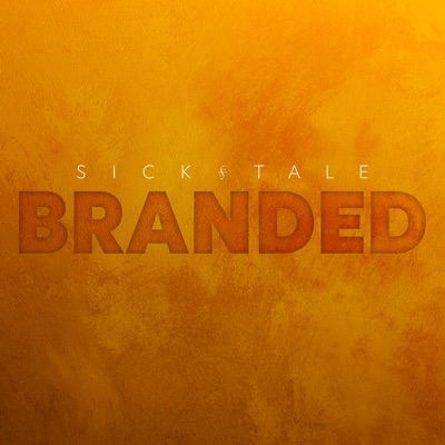 Branded - Sicktale