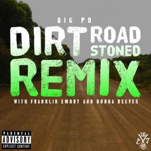 Dirt Road Stoned (Remix) [feat. Franklin Embry & Bubba Reeves] - Single