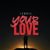 Your Love - Lexsil