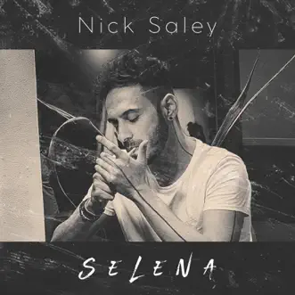 Selena - Single by Nick Saley album reviews, ratings, credits