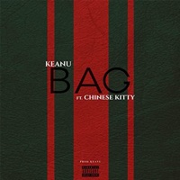Bag (feat. Chinese Kitty) - Single - Keanu Goin' Stoopid
