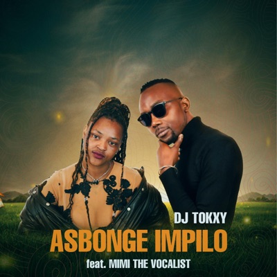 Asbonge impilo (feat. Mimi the vocalist) - Single