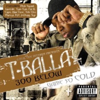 300 Below (Game So Cold) - T Balla