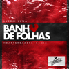 Banho De Folhas (Heartbreakers Remix) - Luedji Luna & HEARTBREAKERS