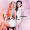 Habit - Megan & Liz