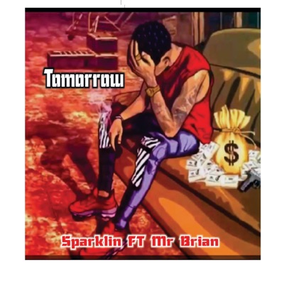 Tomorrow (feat. Mr briam) - Single