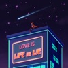 LOVE Is Life Or Lie - EP