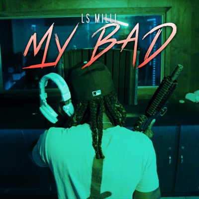 My Bad - Single