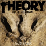 Theory of a Deadman - Dinosaur