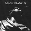 Maskigang 8