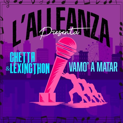 VAMO' A MATAR (feat. Lexingthon & Chetta) - Single