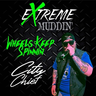 Wheels Keep Spinnin (feat. City Chief & Rick Coffman) - Single