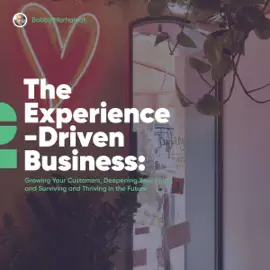 The Experience-Driven Business: Growing Your Customers, Deepening Your Value, and Surviving and Thriving in the Future (Unabridged)
