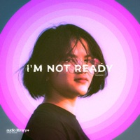 I'm Not Ready - Single - tubebackr