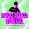 Psicodélica Eternal - Single
