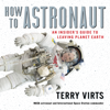 How to Astronaut - Terry Virts