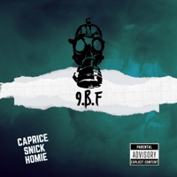 9.B.F (feat. SNICK & HOMIE) - Single - Caprice