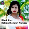 Black List Rakhichhe Mor Number - Single