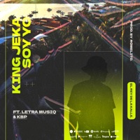 Soy Yo (feat. Letra Musiq & Kbp) - Single - King Jeka