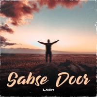 Sabse Door - Single - LXSH