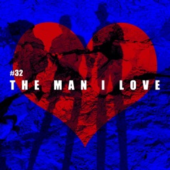The Man I Love - Single
