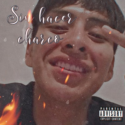 Sin Hacer Charco - Single