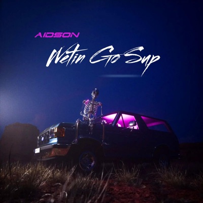 Wetin Go Sup - Single