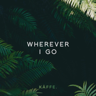 Wherever I Go - Single
