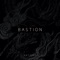 BASTION - AntXres lyrics