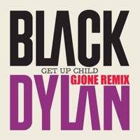 Get Up Child (Gjone Remix) - Single - Black Dylan