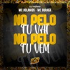 No pelo Tu Vai, No pelo Tu Vem - Single