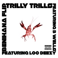 Benihana Flip (feat. B Wells & Loc Deezy) - Single - Trilly Trills