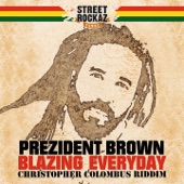 Prezident Brown - Blazing Everyday - Christopher Colombus Riddim