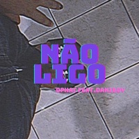 Não Ligo (feat. DaniBoy) - Single - O Phac