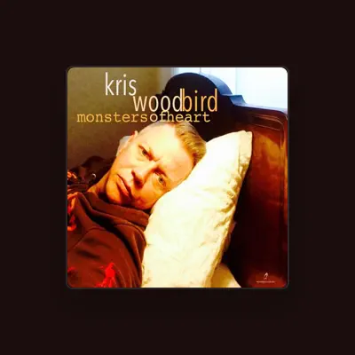 Listen to Kris Woodbird, watch music videos, read bio, see tour dates & more!
